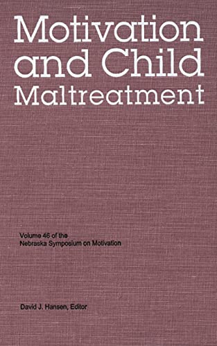 Imagen de archivo de Nebraska Symposium on Motivation, 1998, Volume 46: Motivation and Child Maltreatment a la venta por Ergodebooks