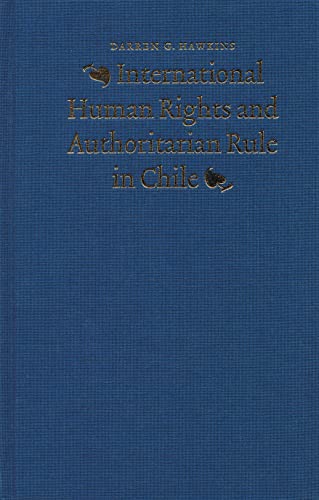 Imagen de archivo de International Human Rights and Authoritarian Rule in Chile a la venta por Blackwell's