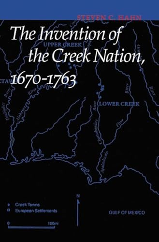 Invention of the Creek Nation, 1670-1763