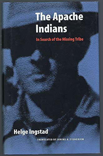 Stock image for The Apache Indians: In Search of the Missing Tribe for sale by GF Books, Inc.