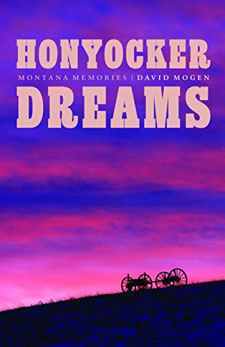Beispielbild fr Honyocker Dreams : Montana Memories zum Verkauf von Better World Books