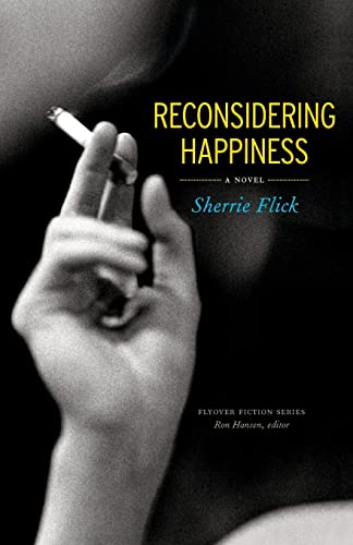 Stock image for Reconsidering Happiness: A Novel (Flyover Fiction) for sale by Cathy's Half Price Books