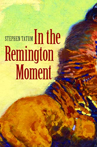 9780803225282: In the Remington Moment