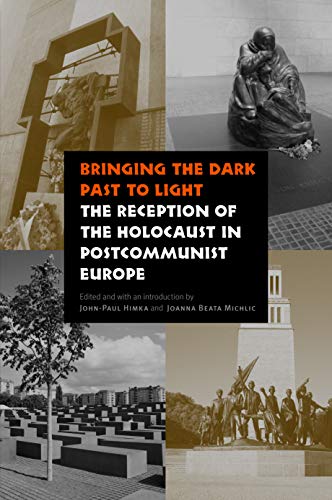 Imagen de archivo de Bringing the Dark Past to Light: The Reception of the Holocaust in Postcommunist Europe a la venta por Goodbooks Company