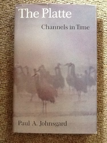 9780803225602: The Platte: Channels in Time