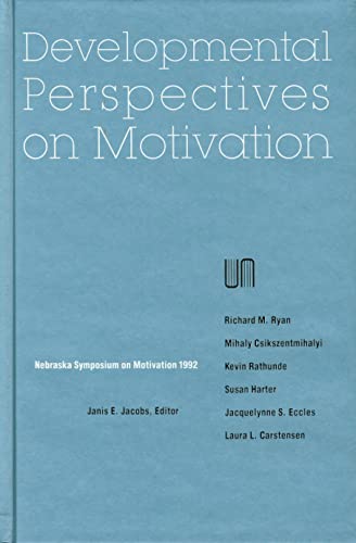 Beispielbild fr Nebraska Symposium on Motivation, 1992, Volume 40: Developmental Perspectives on Motivation zum Verkauf von Solr Books