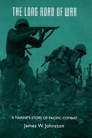 Stock image for The Long Road of War : A Marine's Story of Pacific Combat for sale by Better World Books