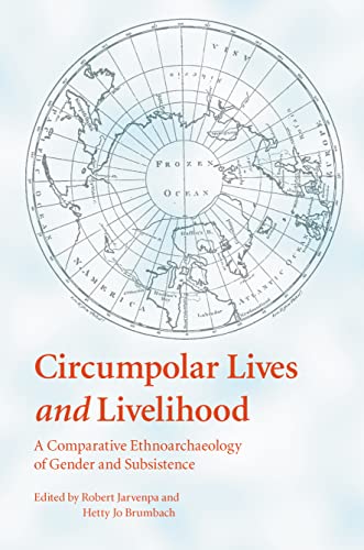 Stock image for Circumpolar lives and livelihood; a comparative ethnoarchaeology of gender and subsistence for sale by Hammer Mountain Book Halls, ABAA