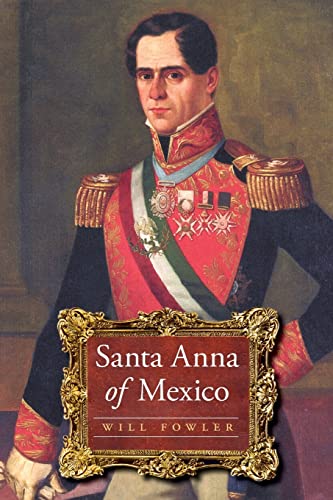 Imagen de archivo de Santa Anna of Mexico a la venta por HPB-Movies