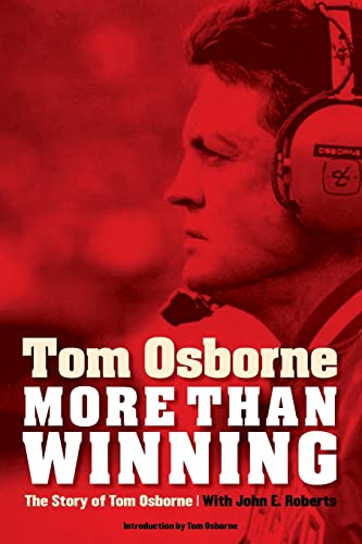 9780803226630: More Than Winning: The Story of Tom Osborne