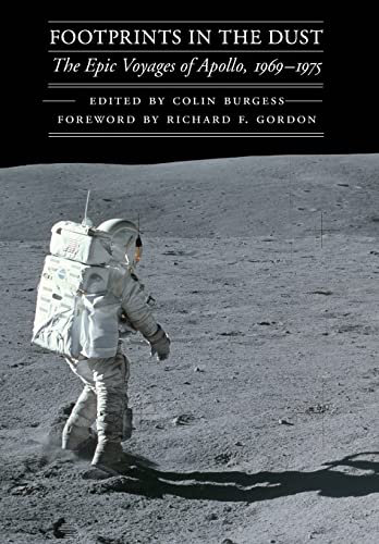 9780803226654: Footprints in the Dust: The Epic Voyages of Apollo, 1969-1975 (Outward Odyssey: A People's History of Spaceflight)