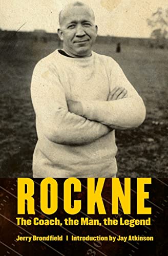 Stock image for Rockne: The Coach, the Man, the Legend for sale by SecondSale