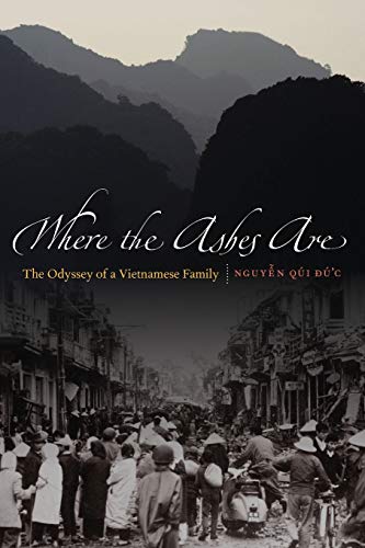 Stock image for Where the Ashes Are: The Odyssey of a Vietnamese Family for sale by SecondSale