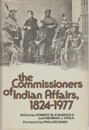9780803227002: The Commissioners of Indian Affairs, 1824-1977