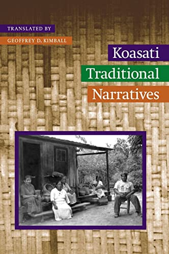 Beispielbild fr Koasati Traditional Narratives (Studies in the Anthropology of North American Indians) zum Verkauf von Midtown Scholar Bookstore