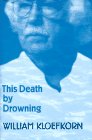 This Death by Drowning (9780803227361) by Kloefkorn, William