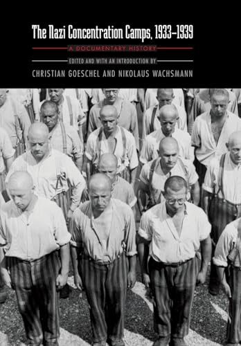 Imagen de archivo de The Nazi Concentration Camps, 1933-1939 : A Documentary History a la venta por Better World Books