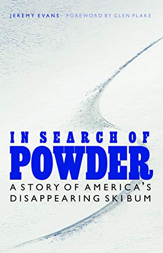 Beispielbild fr In Search of Powder : A Story of America's Disappearing Ski Bum zum Verkauf von Better World Books