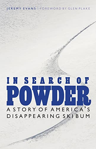 9780803228399: In Search of Powder: A Story of America's Disappearing Ski Bum