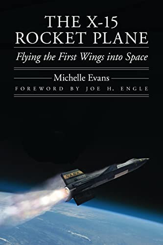 Beispielbild fr The X-15 Rocket Plane: Flying the First Wings into Space zum Verkauf von THE SAINT BOOKSTORE