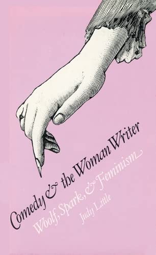 9780803228597: Comedy and the Woman Writer: Woolf, Spark and Feminism