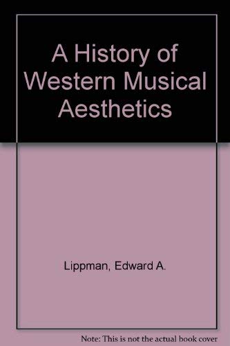 Imagen de archivo de A History of Western Musical Aesthetics a la venta por Better World Books