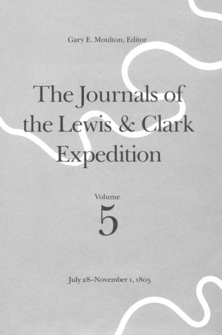 Stock image for The Journals of the Lewis and Clark Expedition Vol. 5 : July 28-November 1, 1805 for sale by Better World Books