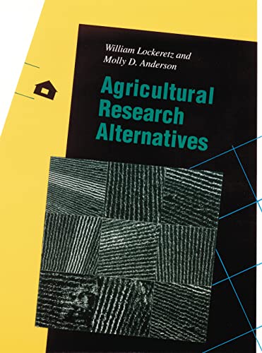 9780803229013: Agricultural Research Alternatives: 0003 (Our Sustainable Future)