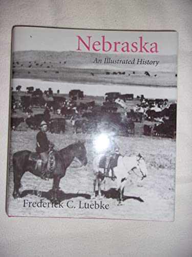 Nebraska: An Illustrated History (Great Plains Photography)
