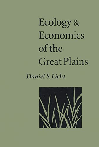 9780803229228: Ecology and Economics of the Great Plains: 10 (Our Sustainable Future)