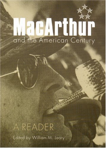 Stock image for MacArthur and the American Century : A Reader for sale by Better World Books: West