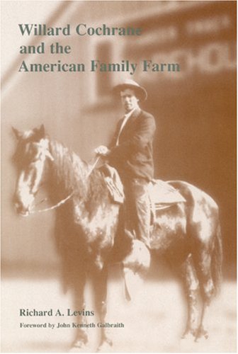 Imagen de archivo de Willard Cochrane and the American Family Farm (Our Sustainable Future) a la venta por Half Price Books Inc.