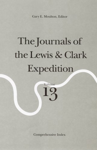 9780803229426: The Journals of the Lewis & Clark Expedition: Comprehensive Index