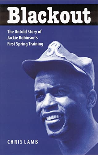 Beispielbild fr Blackout: The Untold Story of Jackie Robinson's First Spring Training zum Verkauf von Wonder Book