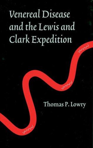 Stock image for Venereal Disease And The Lewis And Clark Expedition for sale by Magus Books Seattle
