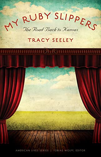 9780803230101: My Ruby Slippers: The Road Back to Kansas (American Lives)