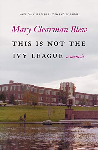 9780803230118: This Is Not the Ivy League: A Memoir (American Lives)