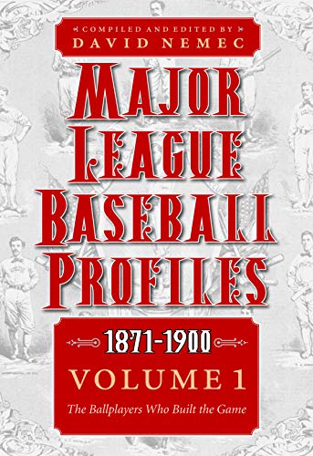 Imagen de archivo de Major League Baseball Profiles, 1871-1900, Volume 1: The Ballplayers Who Built the Game (Volume 1) a la venta por Front Cover Books