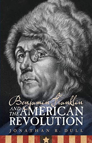 Beispielbild fr Benjamin Franklin and the American Revolution zum Verkauf von Better World Books: West