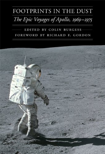 9780803230439: Footprints in the Dust: The Epic Voyages of Apollo, 1969-1975