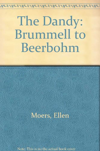 9780803230521: The Dandy: Brummell to Beerbohm