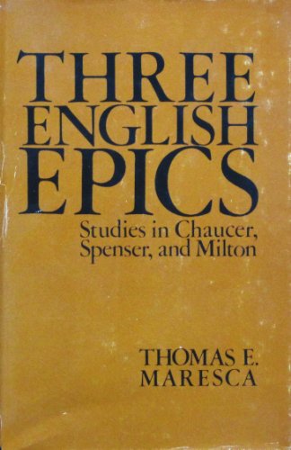 Beispielbild fr Three English Epics: Studies of Troilus and Criseyde, the Faerie Queene, and Paradise Lost zum Verkauf von Books From California