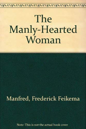 9780803230927: The Manly-Hearted Woman