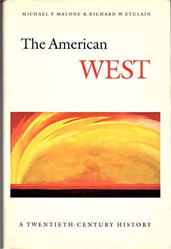 9780803230934: The American West: A Twentieth-century History (Twentieth-Century American West)