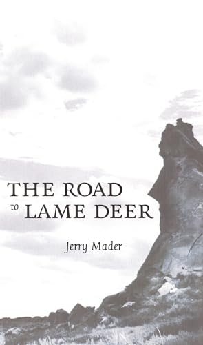 9780803231030: The Road to Lame Deer