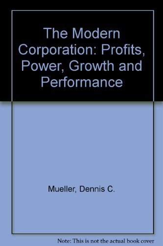 Imagen de archivo de The Modern Corporation: Profits, Power, Growth and Performance a la venta por Tiber Books
