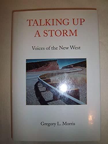 Beispielbild fr Talking Up a Storm: Voices of the New West zum Verkauf von ThriftBooks-Dallas