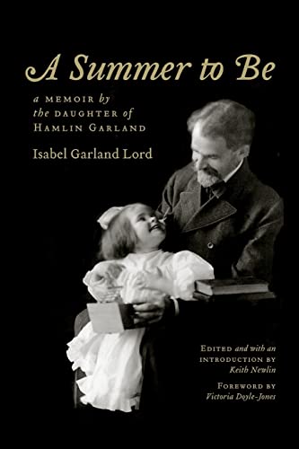 Beispielbild fr A Summer to Be: A Memoir by the Daughter of Hamlin Garland zum Verkauf von HPB-Red