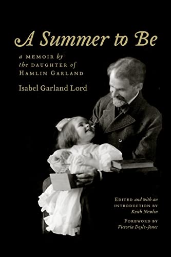 Stock image for A Summer to Be: A Memoir by the Daughter of Hamlin Garland for sale by HPB-Red