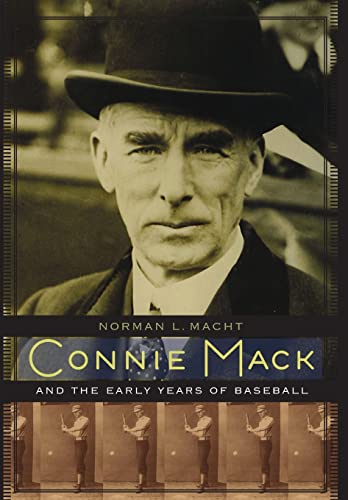 CONNIE MACK AND THE EARLY YEARS OF BASEBALL